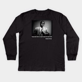 Charlie Parker quote Kids Long Sleeve T-Shirt